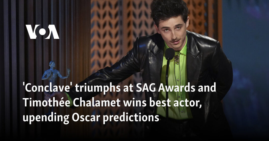 ‘conclave’-triumphs-at-sag-awards-and-timothe-chalamet-wins-best-actor,-upending-oscar-predictions